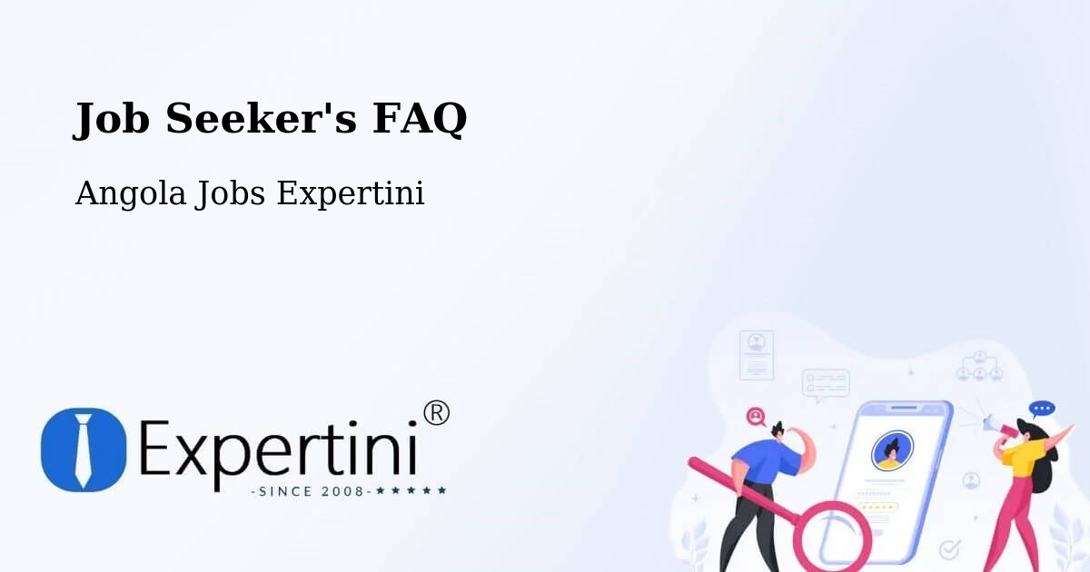 Job Seeker FAQ – Saurimo - Angola Jobs Expertini